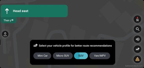 Android Auto — Select your vehicle profile for better route recommendations: Mini Car, Micro SUV, SUV, Van/MPV