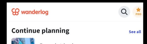 Wanderlog app dashboard — Continue planning screen