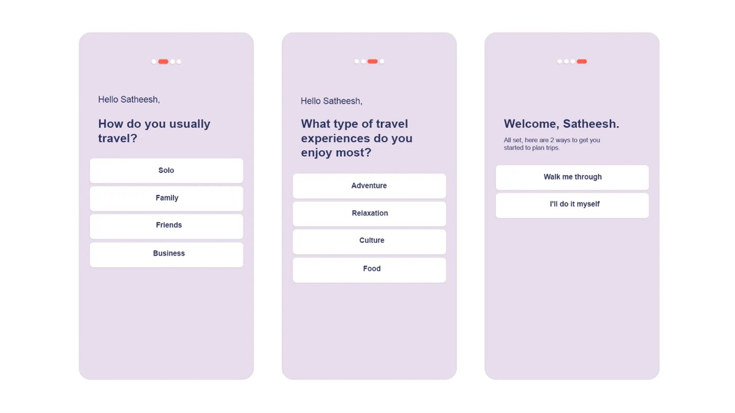 Redesign: Three screens — How do you usually travel? / What type of travel experiences do you enjoy most? / Welcome Satheesh — Walk me through / I'll do it myself